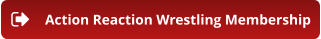 Action Reaction Wrestling Membership